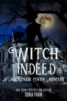 Witch Indeed (A Mackenzie Coven Mystery Book 2)