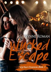 Wycked Escape (Wycked Obsession Book 3)