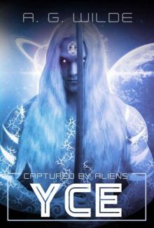 Yce: Alien Abduction Romance (Captured By Aliens Book 3)