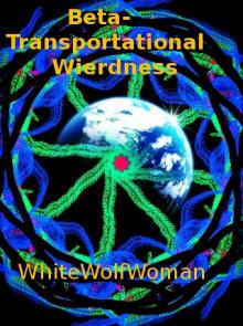 Beta-Transportational Wierdness