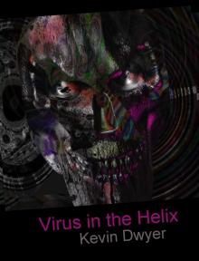 Virus in the Helix