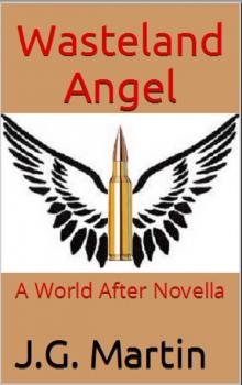 Wasteland Angel (A World After Novella)