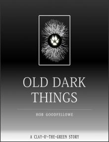 Old Dark Things