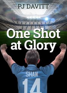 One Shot at Glory