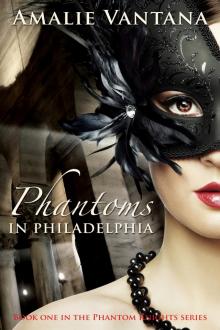 Phantoms In Philadelphia (Phantom Knights Book 1)