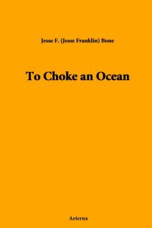 To Choke an Ocean