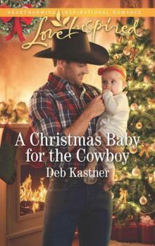 A Christmas Baby For The Cowboy (Cowboy Country Book 8)