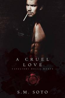 A Cruel Love: Cavalieri Della Morte