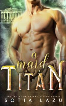 A Maid for the Titan (TITANS, #2)