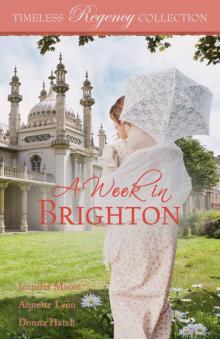 A Week in Brighton (Timeless Regency Collection Book 13)