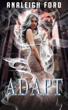 Adapt: Book Two of the Forgotten Affinities Series