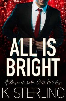 All Is Bright: A Boys of Lake Cliff Holiday
