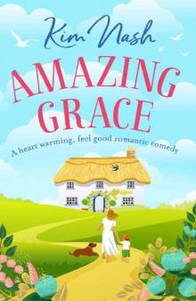 Amazing Grace: A heart warming, feel good romantic comedy