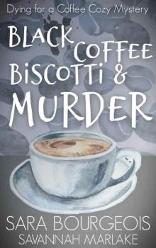 Black Coffee, Biscotti & Murder