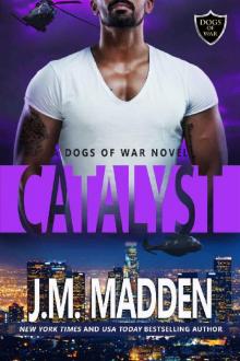 Catalyst (Dogs of War Book 4)