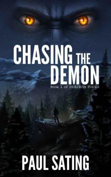 Chasing the Demon