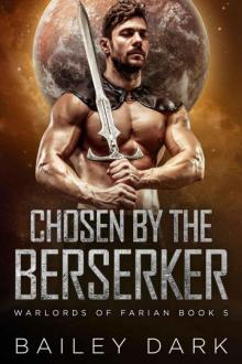 Chosen By The Berserker (Warlords 0f Farian Book 5)