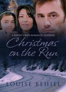 Christmas on the Run (Bandit Creek Book 32)