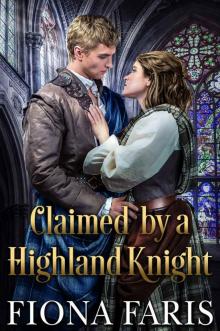 Claimed by a Highland Knight: Scottish Medieval Highlander Romance