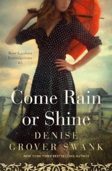 Come Rain or Shine: Rose Gardner Investigations #5 (Rose Gardner Investigatons)