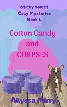 Cotton Candy and Corpses