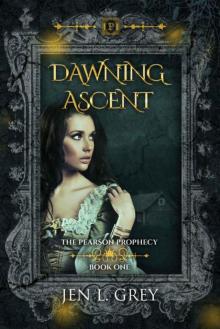 Dawning Ascent (The Pearson Prophecy Book 1)