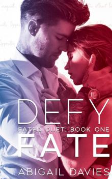 Defy Fate: Fated Duet: Book One