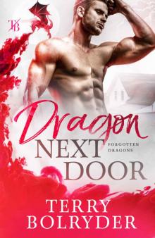 Dragon Next Door: Forgotten Dragons Book 1