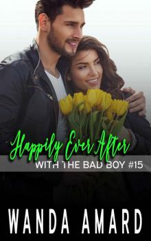 Happily Ever After (With the Bad Boy Book 15)