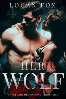 Her Wolf (Their Lady of Shadows Book 4)