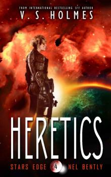 Heretics (Stars Edge: Nel Bently Book 4)