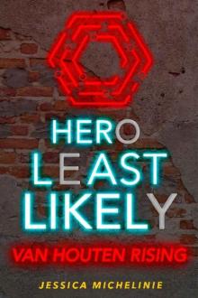 Hero Least Likely Series (Book 2): Van Houten Rising