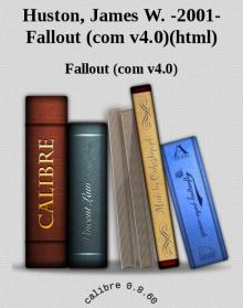 Huston, James W. -2001- Fallout (com v4.0)(html)