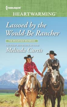 Lassoed by the Would-Be Rancher--A Clean Romance