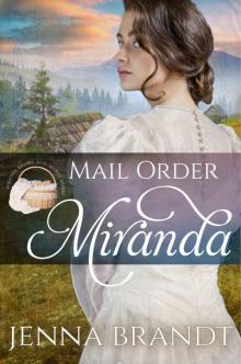 Mail Order Miranda (Widows, Brides, and Secret Babies Book 20)