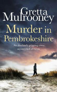 MURDER IN PEMBROKESHIRE an absolutely gripping crime mystery full of twists (Tyrone Swift Detective