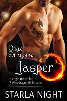 Onyx Dragons: Jasper (7 Virgin Brides for 7 Weredragon Billionaires Book 5)