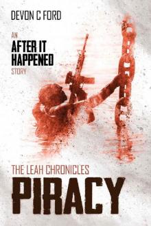 Piracy: The Leah Chronicles (After it Happened Book 8)