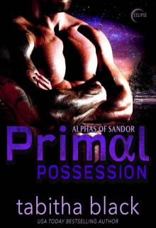 Primal Possession: Alphas of Sandor - Book One