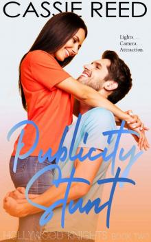 Publicity Stunt (Hollywood Knights Book Two)