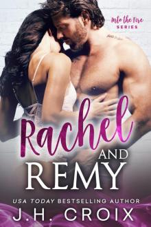 Rachel & Remy: Into The Fire Series