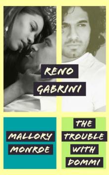 Reno Gabrini- the Trouble With Dommi