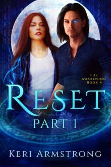 Reset: Part 1 (The Awakening Book 4)