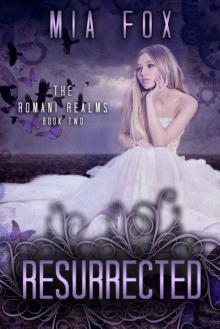 Resurrected (Romani Realms Book 2)