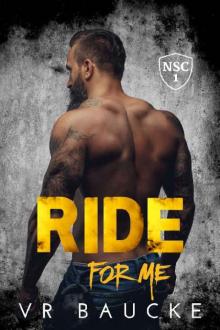 Ride For Me (The North Shore Crew #1)