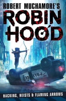 Robin Hood: Hacking, Heists and Flaming Arrows