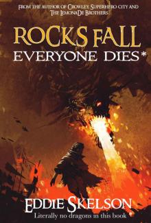 Rocks Fall Everyone Dies