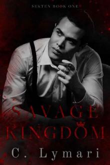 Savage Kingdom: A Dark Romance (Sekten Book 1)