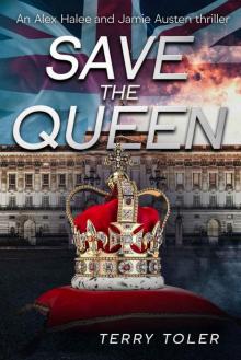 SAVE THE QUEEN: AN ALEX HALEE AND JAMIE AUSTEN SPY THRILLER (THE SPY STORIES Book 4)