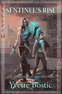 Sentinel's Rise: Book 1 - The Watcher and the Sentinel Series